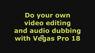 How to use Vegas Pro 18 video and audio editing for beginners Part1