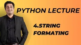 #4 Python Lecture | Master Python String Formatting with Real Examples