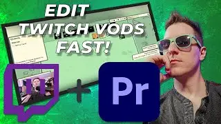 How to Edit Your Twitch Vods in Just 5 Minutes