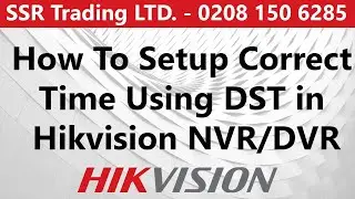 How to configure Hikvision DVR/NVR DST / Enable DST/