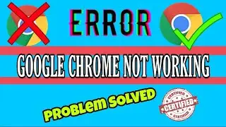 How to fix google chrome not working problem 2023