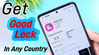 How To Get Good Lock App In Any Country? Change Region Of Galaxy Store For A Longer Period