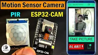 ESP32-CAM Motion Sensor Security Camera with Notification using Blynk - DIY Home surveillance system