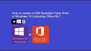 How to Create a USB Bootable Flash Drive of Windows 10 ???