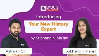 Introduction of History New Expert Ashwani Tyagi Sir | BYJUs Exam Prep