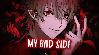 Nightcore - Bad Side (Lyrics)