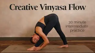 Creative Intermediate Yoga Flow | 30 Min Soft & Strong Practice