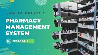 PHARMACY MANAGEMENT SYSTEM TUTORIAL   EPISODE 6   ADD DRUGS