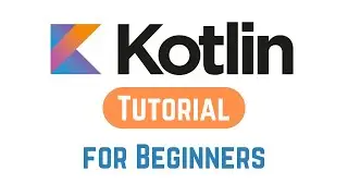 Kotlin Tutorial for Beginners