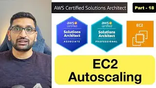 AWS EC2 Auto Scaling Explained: Ultimate Tutorial + Live Demo - Part 18