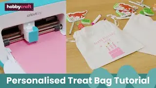 Cricut: Personalised Treat Bags | Hobbycraft