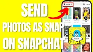 How to Send Photos as Snaps on Snapchat (2024)