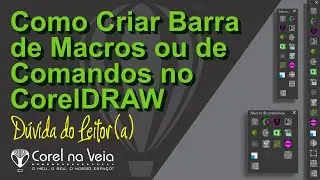 Como Criar Barra de Macros ou Comandos no CorelDRAW