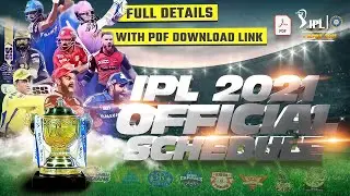IPL 2021 Official Schedule Released | Full Details | Download PDF of SCHEDULE from decription