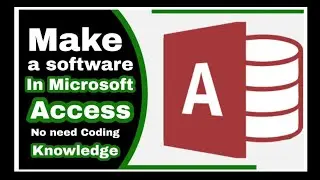 How to Create Software in Microsoft Access 2010 Without Knowledge of Programming 2016