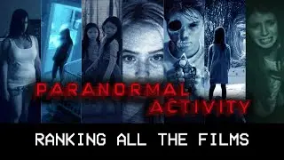 Ranking Every Film in the Paranormal Activity Franchise | Ranked