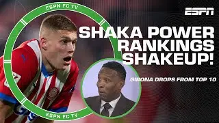 Shaka drops Girona from his power rankings 🖥️ WHAT HAPPENED TO THE DATA? | ESPN FC