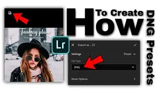 How to Create DNG Presets - How to  Create DNG File in Lightroom Mobile