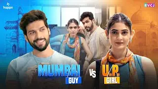 Mumbai Guy & U.P. Girl Are Colleagues | Ft. Sai Ketan Rao & Shivangi Khedkar | RVCJ Media