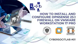 How to Install and Configure OPNsense 23.1 Firewall on VMware Workstation 17 Pro