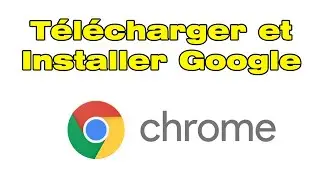 Google chrome pour PC, Télécharger et installer Google chrome sur PC Windows 10