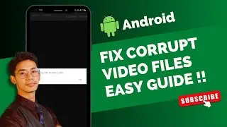 How to Fix Corrupted Video Files on Android !