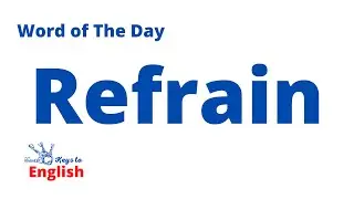 Refrain - New Vocabulary Every Day