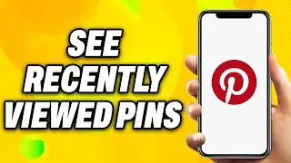 How to See Recently Viewed Pins on Pinterest (2024) - Easy Fix