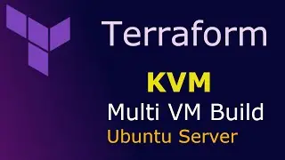 Terraform - KVM - Multi VM Build - Ubuntu Server