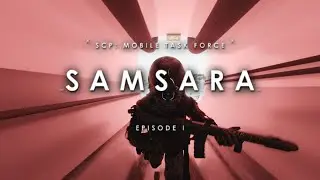 SCP Mobile Task Force: Episode 1 - Samsara