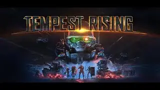 Tempest Rising: Is the Golden Age of RTS Back?