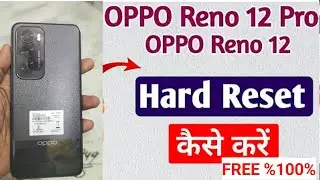 oppo reno 12 pro hard reset |