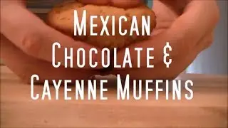 Mexican chocolate and cayenne muffins (Muffin recipe)(cook better)