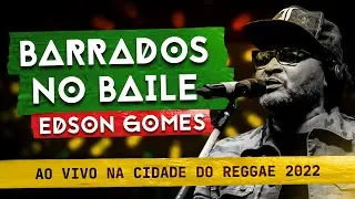 Edson Gomes - Barrados no Baile (AO VIVO EM SALVADOR)