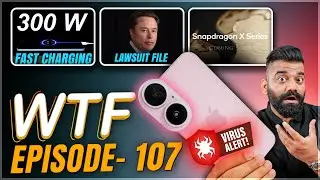 300W Charging | iPhone Huge Risk | Snapdragon X Elite | Episode 107 | Technical Guruji🔥🔥🔥