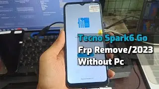 Tecno Spark 6 Go Frp Remove/Without Pc 2023