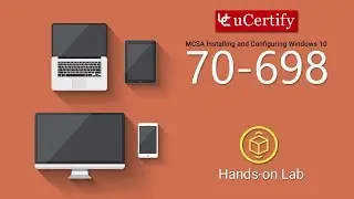 MCSA Windows 10 Lab (70-698 Lab)