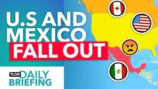Why the US & Canada Have Fallen out with Mexico