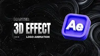 The Ultimate Guide to 3D Logo Animation in After Effects 