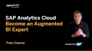 SAP Analytics Cloud: Become an Augmented BI Expert - Join Free openSAP Course (Teaser Video​