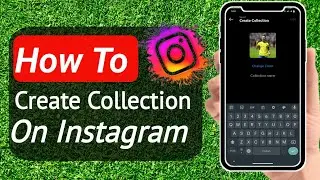 How To Create A Collection On Instagram Full - Guide (Step-By-Step) | Stark Nace Guide