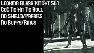 Looking Glass Knight SL1 CoC No Roll No Hit (No Buffs/Rings) | Dark Souls 2 SOTFS