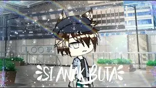 ||`~Si Anak Buta~`|| Original By Me Gacha Life Indonesia