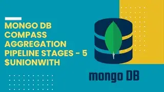 MongoDB Compass - $unionWith in Pipeline