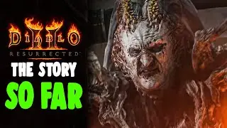 Diablo 2: Resurrected - The Story So Far...