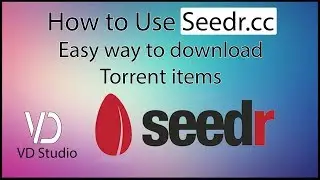 Cloud Torrenting made easy by Seedr | How to use seedr | VD Studio