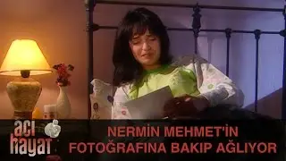 Nermin Mehmet'in Fotoğrafına Bakıp Ağlıyor - Acı Hayat 15.Bölüm