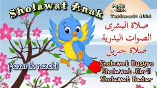 Kumpulan Sholawat anak terfavorit 💕 Shalawat BUSYRO Salawat JIBRIL Solawat BADAR animasi kartun lucu