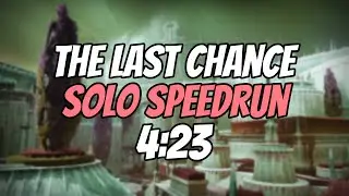 Destiny 2: The Last Chance Solo Speedrun [4:23]