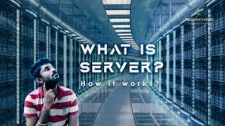 What is Server and how it works